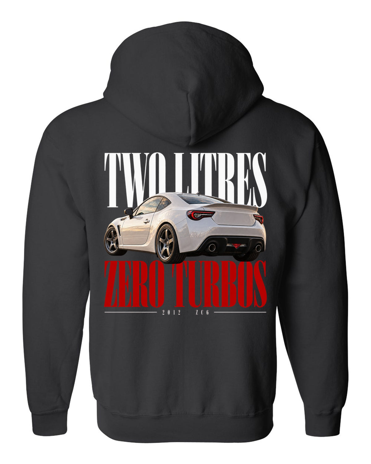 Editorial headline print for the Subaru BRZ ZC6 reading Two Litres, Zero Turbos, ZC6, 2012 black zip hoodie back view with the design