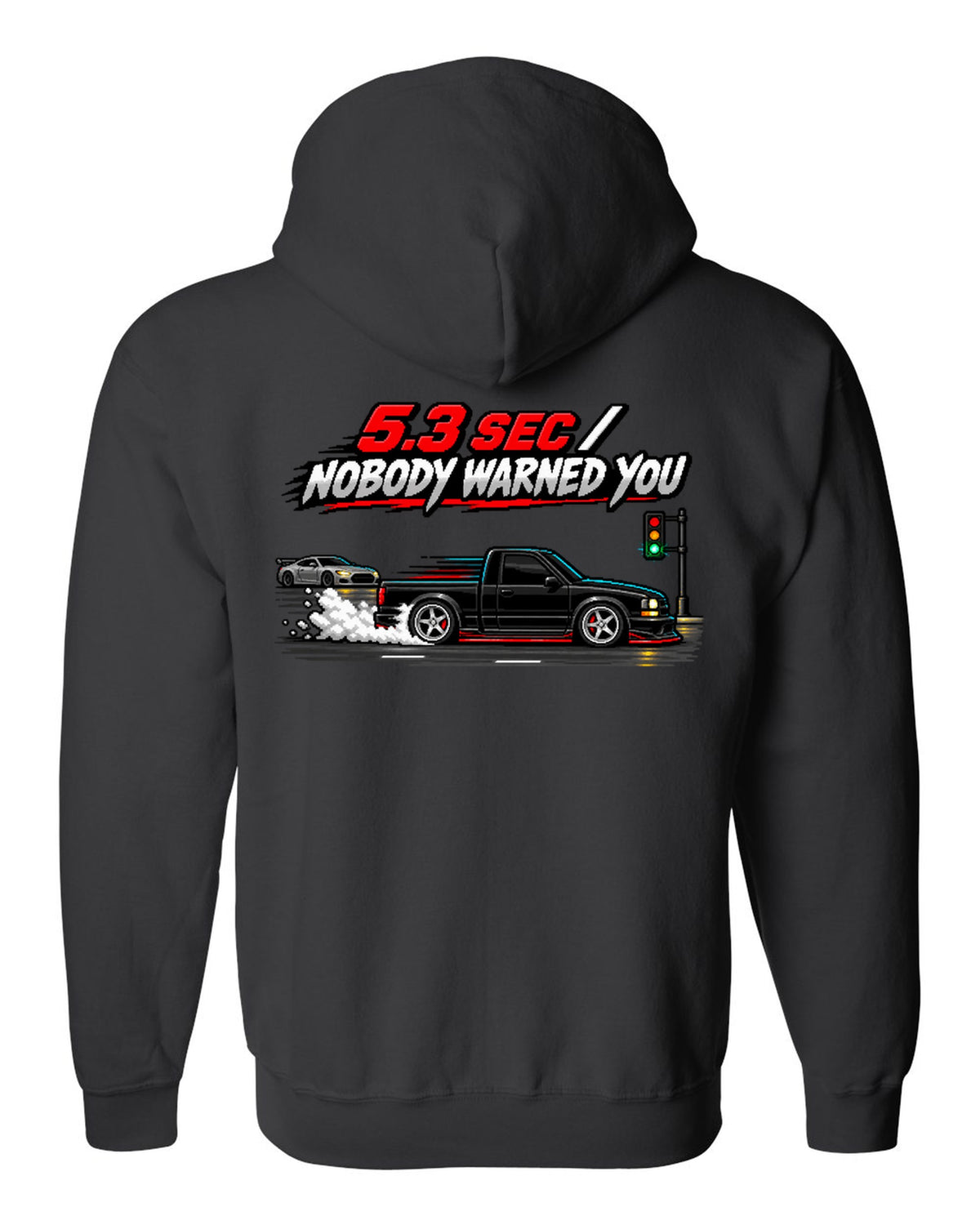 16-bit pixel art of a 1991 GMC Syclone launching with 5.3 SEC / NOBODY WARNED YOU text black zip hoodie back view with the design