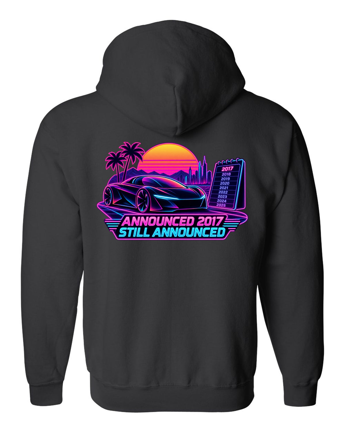 Neon synthwave print of a Tesla Roadster Gen 2 reading Announced 2017 Still Announced black zip hoodie back view with the design
