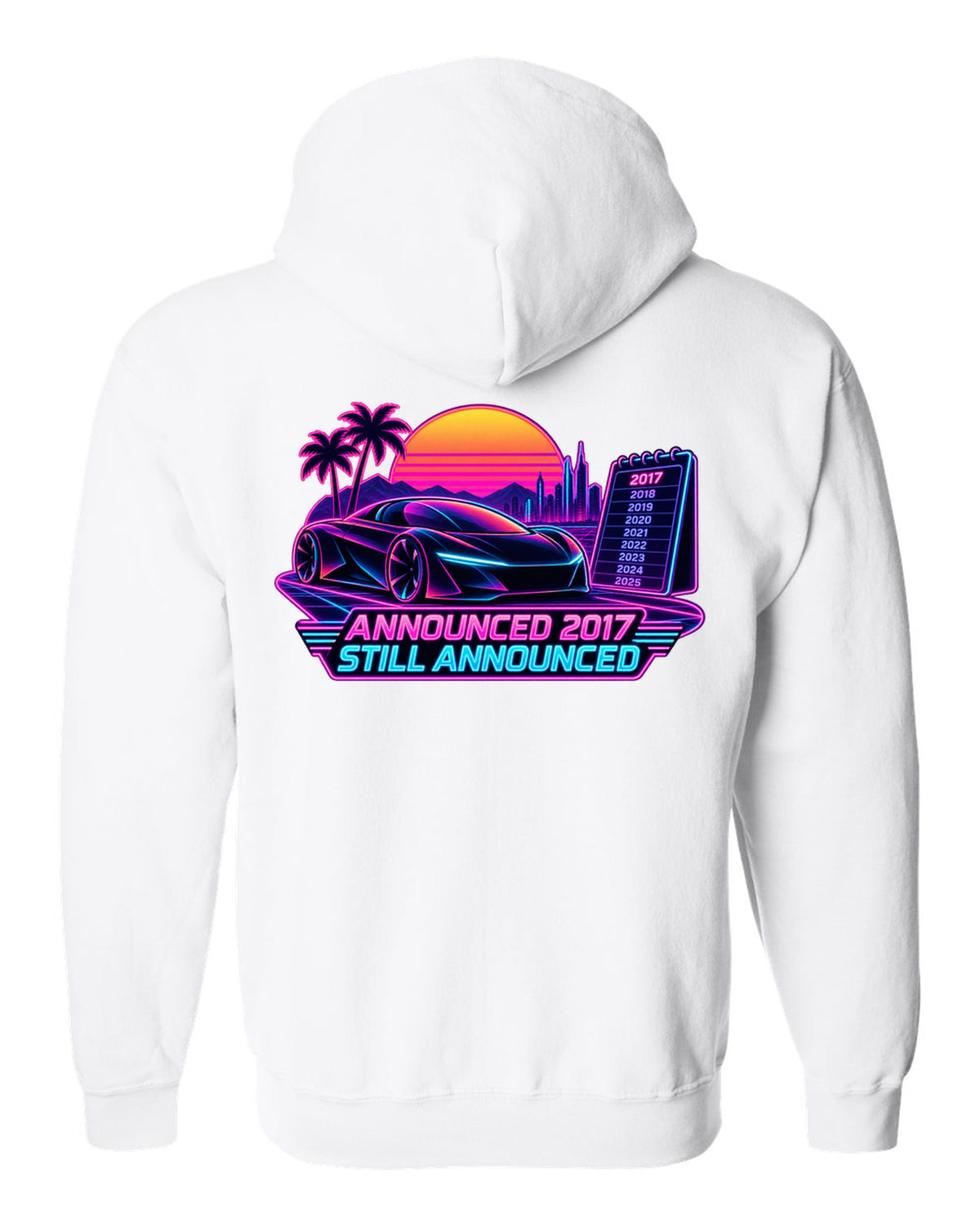 Neon synthwave print of a Tesla Roadster Gen 2 reading Announced 2017 Still Announced white zip hoodie back view with the design