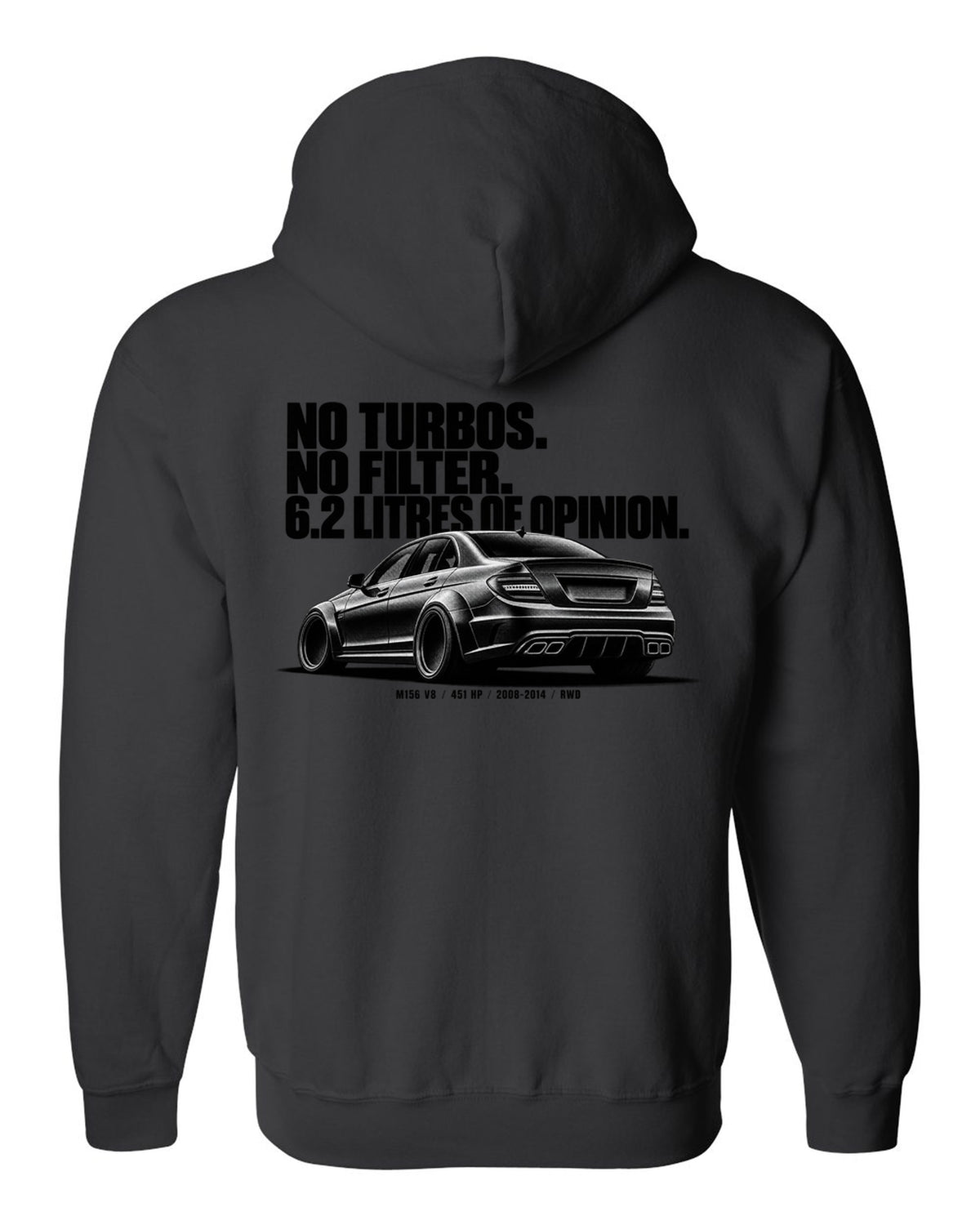 Halftone print of a Mercedes W204 C63 sedan with text No Turbos, No Filter, 6.2 Litres Of Opinion black zip hoodie back view with the design