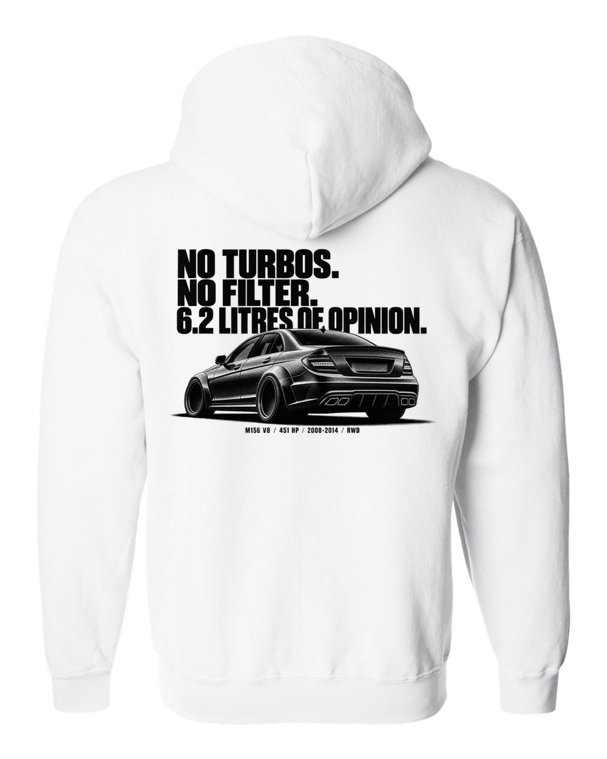 Halftone print of a Mercedes W204 C63 sedan with text No Turbos, No Filter, 6.2 Litres Of Opinion white zip hoodie back view with the design