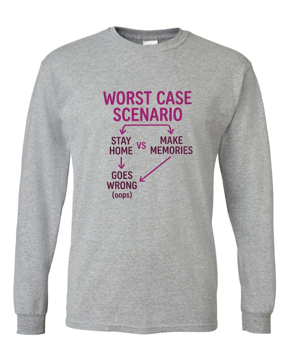 Worst Case Scenario Long Sleeve T-Shirt